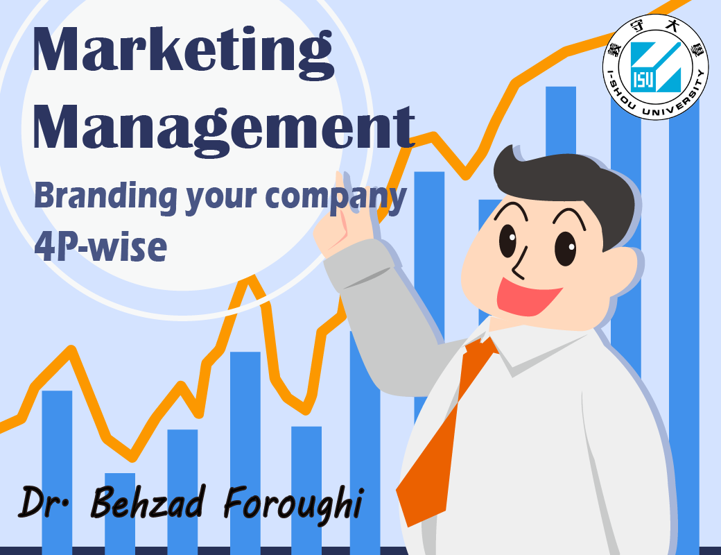 Marketing Management：Branding your company 4P-wise